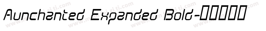Aunchanted Expanded Bold字体转换
